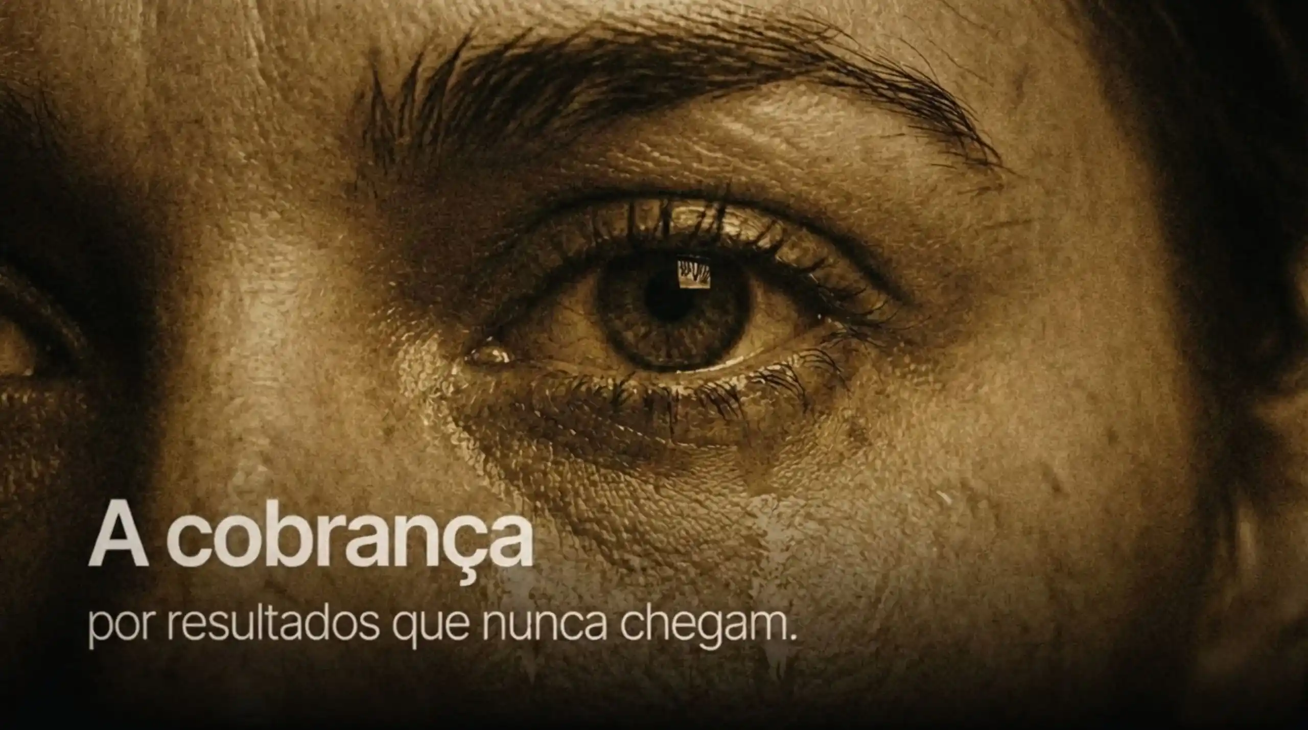 A cobrança: por resultados que nunca chegam.